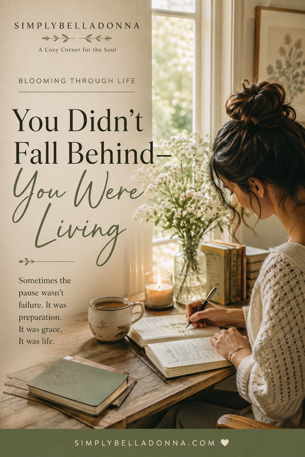 You Didn’t Fall Behind—You Were Living